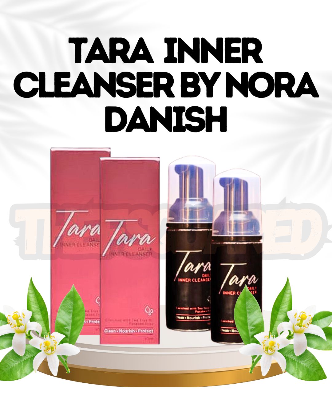 Tara Inner Cleanser by Nora Danish | Feminine Hygiene | Inner Beauty | Balanced PH